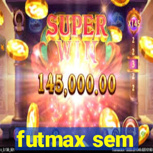 futmax sem